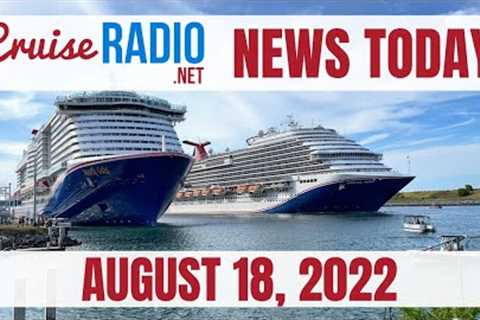 Cruise News Today — August 18, 2022: NCL Cancels 6 Sailings, Port Canaveral's Crazy Growth, Virgin