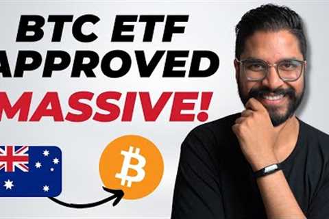 MASSIVE NEWS! Australia Approves Bitcoin ETF &amp; Ethereum ETF