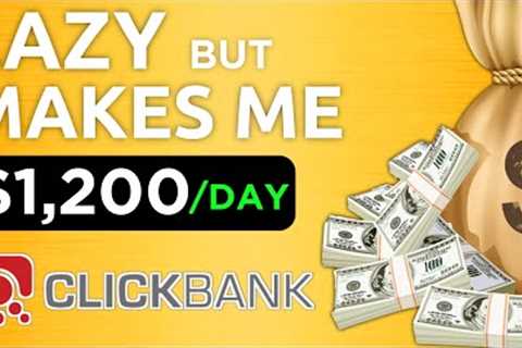 Quickest Way To Earn $1,200/Day With Clickbank Products (NEW NICHE)