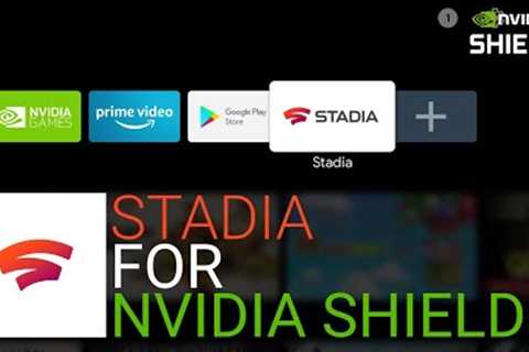 Install Google Stadia to NVIDIA Shield TV