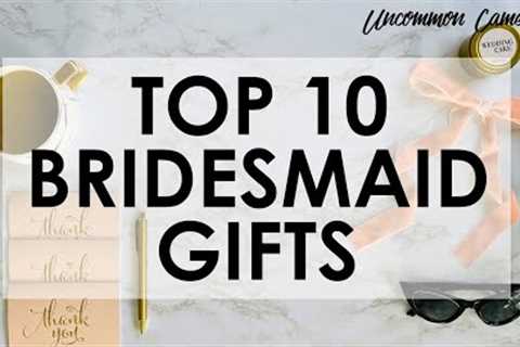 2022 Bridesmaid Gift Guide | Top 10 Gift Ideas