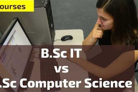 B.Sc. IT vs B.Sc. Computer Science | Difference kya hai? BSc IT or BSc CS which is better?