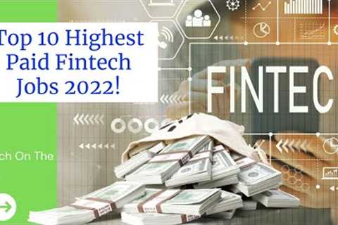 Top Ten (10) Highest Paying Fintech Jobs | Most in Demand 2022 | Finance Careers/Jobs