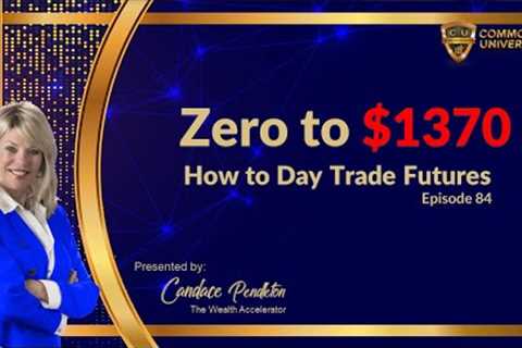 How to Day Trade Futures l From Zero to $1370
