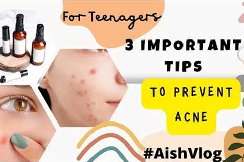 Tips To Prevent Acne|Types|Skin Care Routine