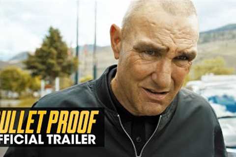 Bullet Proof (2022 Movie) Official Trailer - Vinnie Jones, James Clayton
