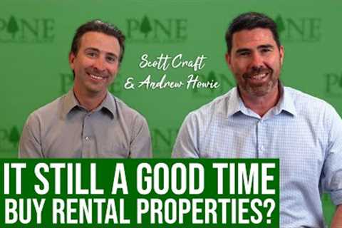 Investment Property - Is It Still A Good Time To Buy Rental Properties?
