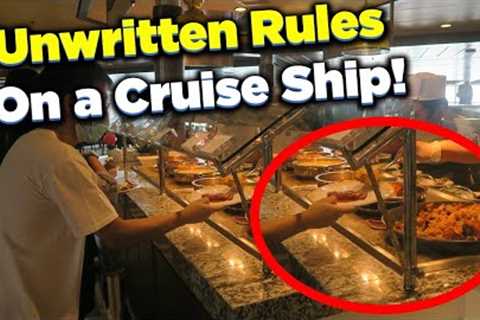 Unwritten rules of going on a cruise ship