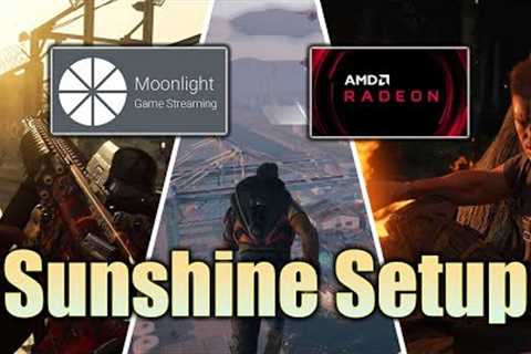 How To Setup Sunshine &amp; Moonlight Game Streaming on AMD GPU Systems