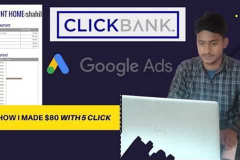 How I Made $80 with 5 Click | How to Promote Clickbank Product With Google Ads 2022