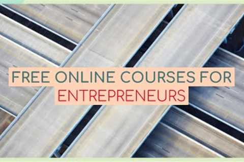FREE ONLINE COURSES for ENTREPRENEURS
