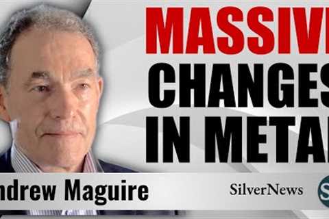 Andrew Maguire: Massive Changes In The Gold And Silver (With Craig Hemke)