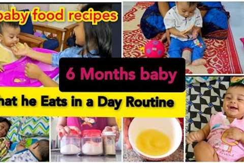 My 6 months old Baby Routine and  What he Eats in a Day~5/6 months baby first food recipe