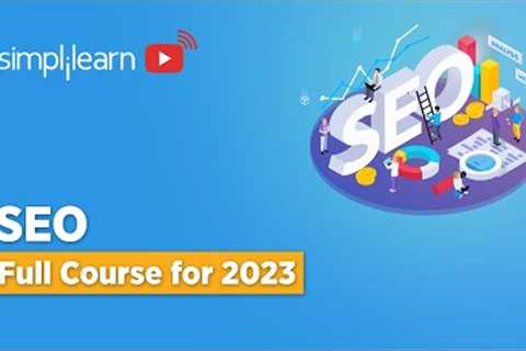🔥SEO Beginners Tutorial 2023 | SEO Full Course | Search Engine Optimization Tutorial | Simplilearn