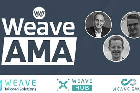 Weave AMA - Powerful Yield Farming dApp {Full Launch Coming Soon....}