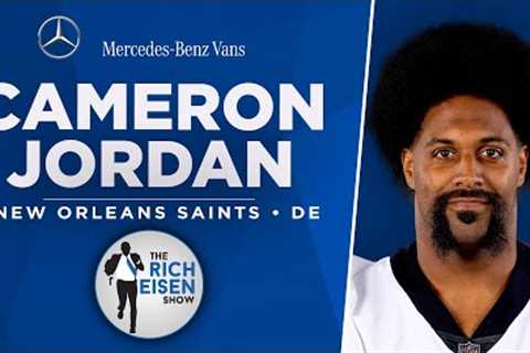 Saints DE Cam Jordan Talks Tom Brady, Jameis, Thibodeaux &amp; More with Rich Eisen | Full Interview