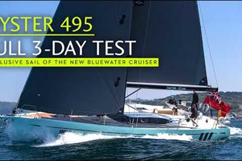 Oyster 495: 3 days aboard Oyster's new bluewater baby.