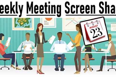 Weekly Meeting Screen Share - August 23rd, 2022