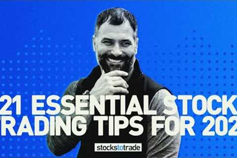 21 Essential Stock Trading Tips for 2021