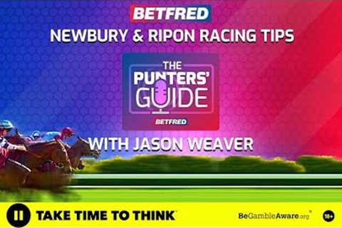 Horse Racing Tips | Newbury &amp; Ripon Betting Tips | The Punters' Guide with Jason Weaver