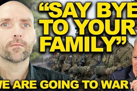 SAY GOODBYE TO YOUR FAMILY. WE ARE GOING TO WAR.