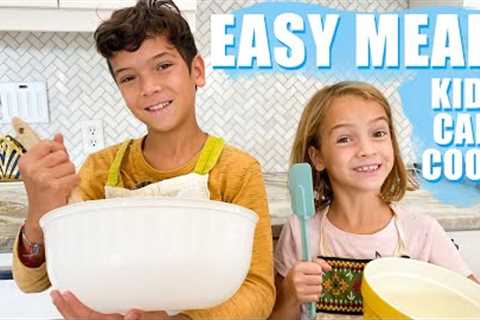Meals Kids can COOK!