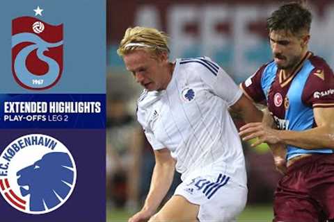 Trabzonspor vs. Copenhagen: Extended Highlights | UCLQ Play-Offs Leg 2 | CBS Sports Golazo
