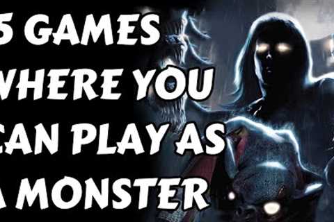 15 Games Where You Can Play As A MONSTER
