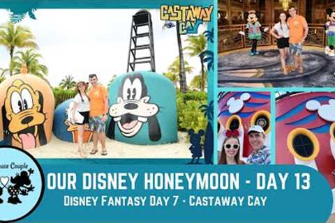 Disney Honeymoon Day 13: Disney Fantasy Day 7 - Castaway Cay! | Disney Cruise Line | May 2022