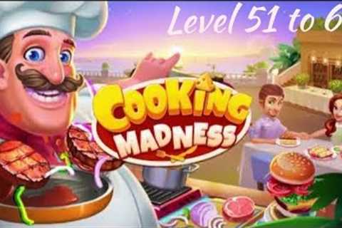 Cooking Madness - A Chef's Game | Resturant Story | Level 51 to 60 | Tiny Toons