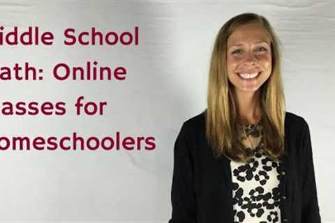 Homeschool Middle School Math Online Classes