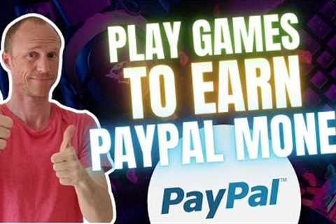 8 REALISTIC Ways to Play Games to Earn PayPal Money (FREE &amp; Legit)