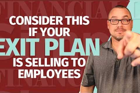 What to consider when selling your business to a Key employee
