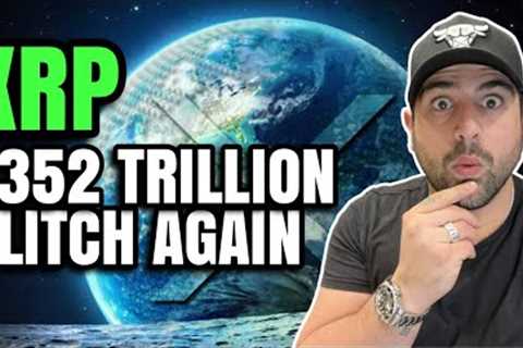 💰 RIPPLE (XRP) $352 TRILLION GLITCH AGAIN? TESTING BEGINS | ITS ALTCOIN SEASON | BUYING QUANT, XDC