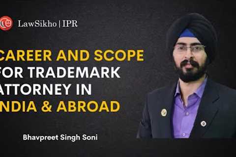 Career and Scope for trademark attorney in India &amp; abroad | LawSikho IPR