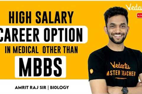 High Salary Career Option In Medical Other than MBBS | Career Guidance | Amrit Sir @Vedantu Math