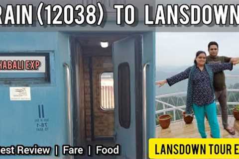 LANSDOWNE | Delhi to Lansdowne Train | Siddhabali Jan Shatabdi Exp Review | How to reach Lansdowne