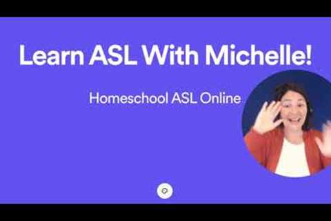 ASL Classes for Homeschoolers!