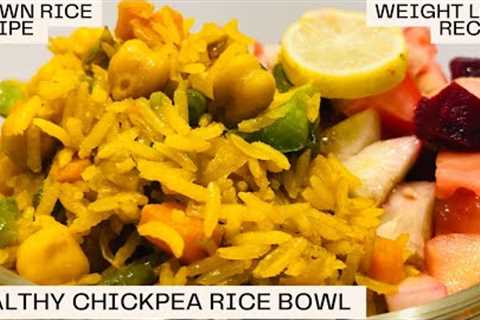 Healthy Chickpea Rice Bowl for Weight Loss | Chole wala Brown Rice Bowl |Chole Chawal for Gym Goers