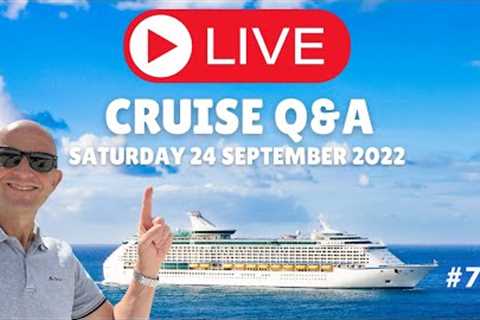 LIVE CRUISE Q&amp;A HOUR #76. Saturday 24 September 2022