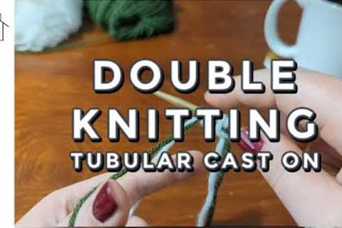 Double knitting tubular cast on | Tutorial | DeHart House Podcast