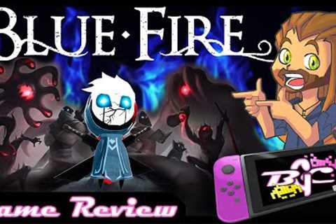 Blue Fire: Nintendo Switch Game Review (also on PS4, Xbox, &amp; PC)