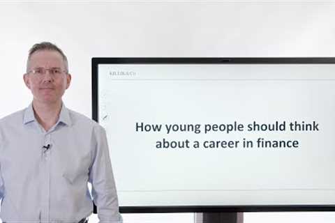 How young people should think about a career in finance