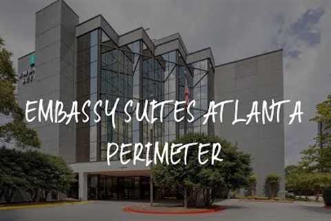 Embassy Suites Atlanta Perimeter Review - Atlanta , United States of America