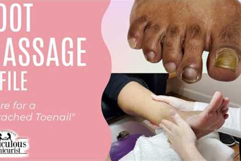 👣Foot Massage + File 💆‍♀️ Tutorial on How to Care &amp; Treat a Detached Toenail with a Pedicure👣