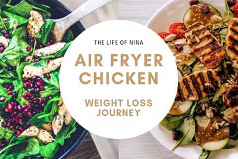 Air fryer chicken, our weight loss journey