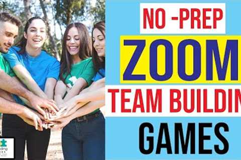 No Prep Zoom Games : Team Building Activities You can Do Remotely
