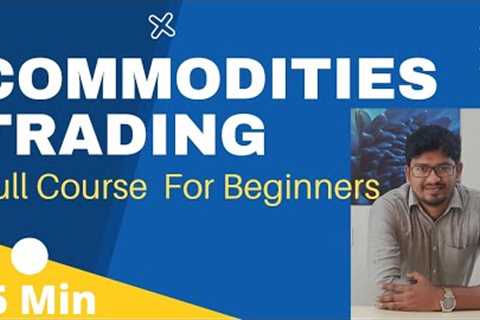 Commodity Trading Full Course with Strategies #commodities #commodity #tidiacademy