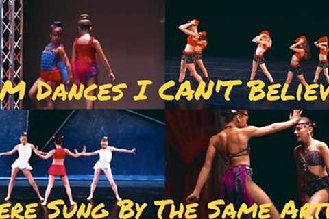Dance Moms Dances I Can't Believe Were By The Same Artist