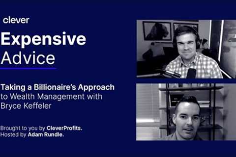 A Billionaire's Approach to Wealth Management